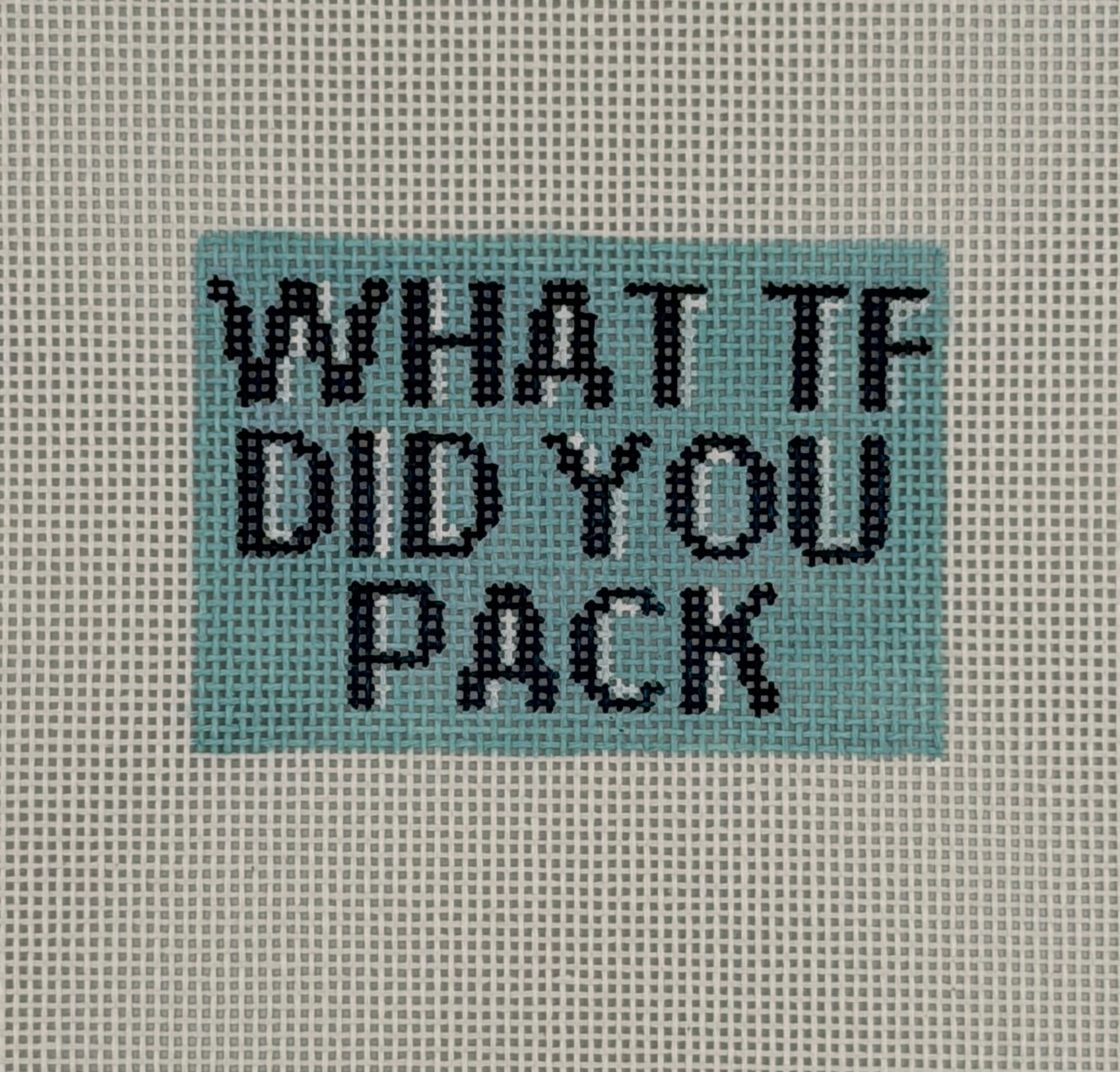 What TF Did You Pack - Luggage Tag