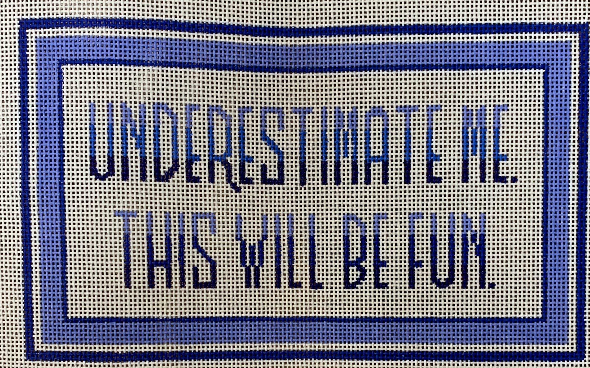 Underestimate Me