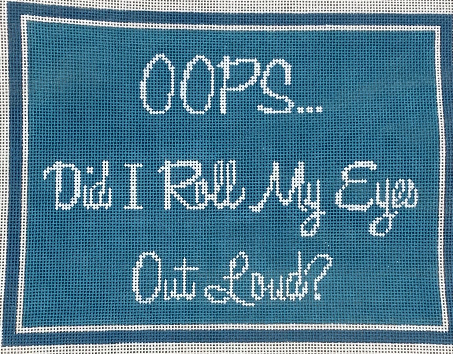 OOPS...Did I Roll My Eyes Out Loud