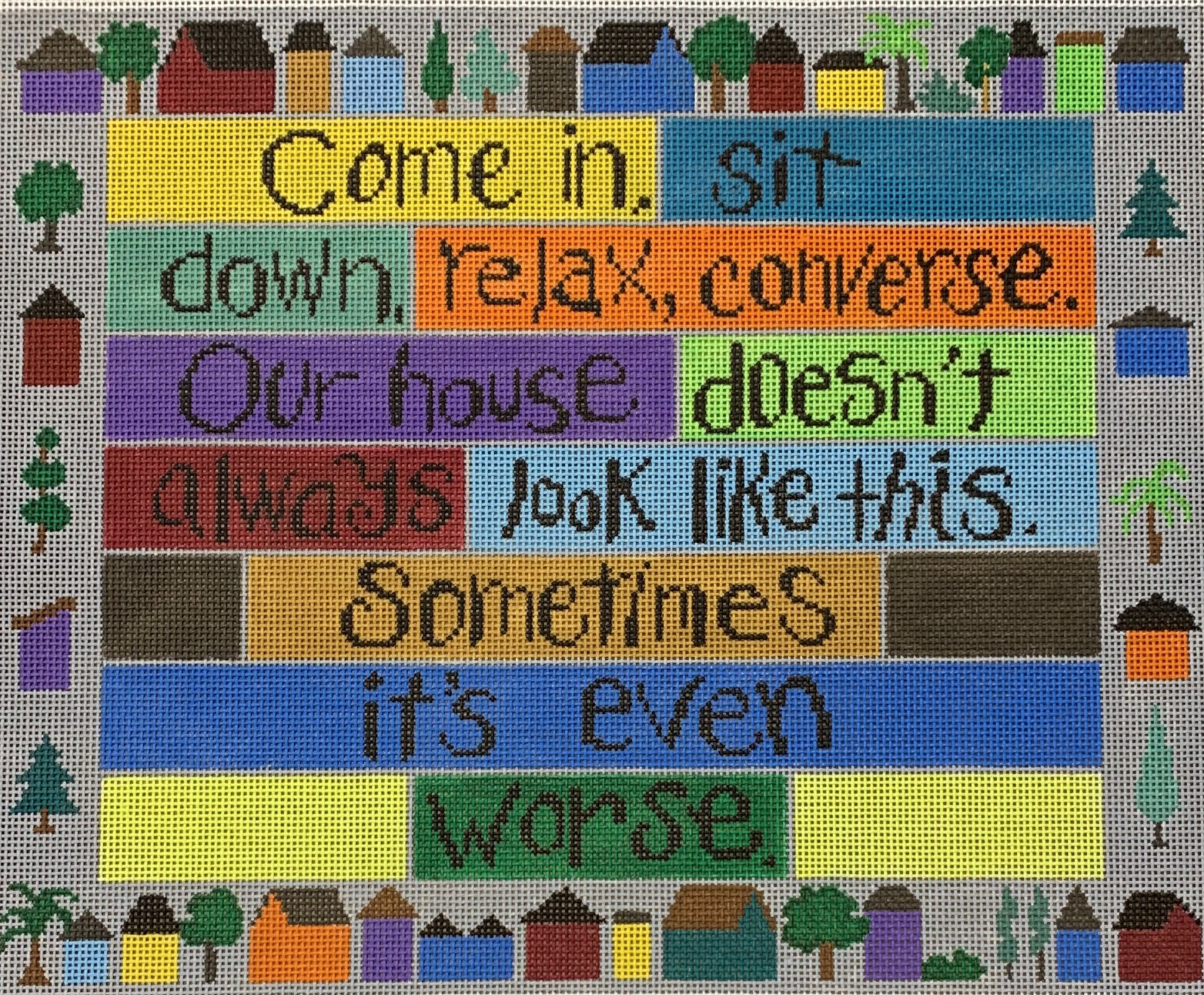 Come In Sit Down Relax