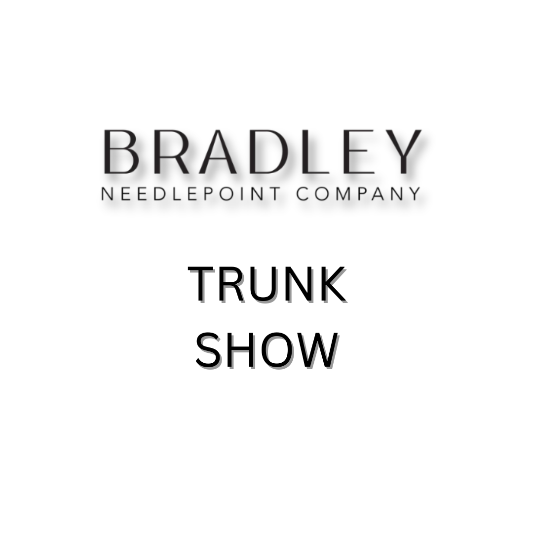 Bradley Needlepoint Company Trunk Show