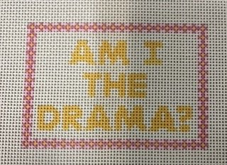 Am I the drama?