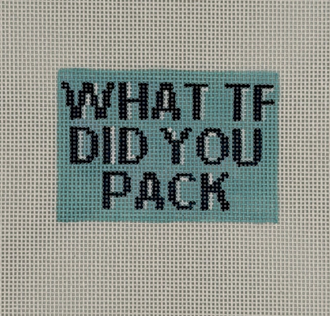 What TF Did You Pack - Luggage Tag