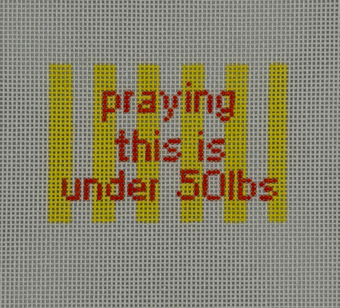 Praying This Is Under 50lbs - Luggage Tag