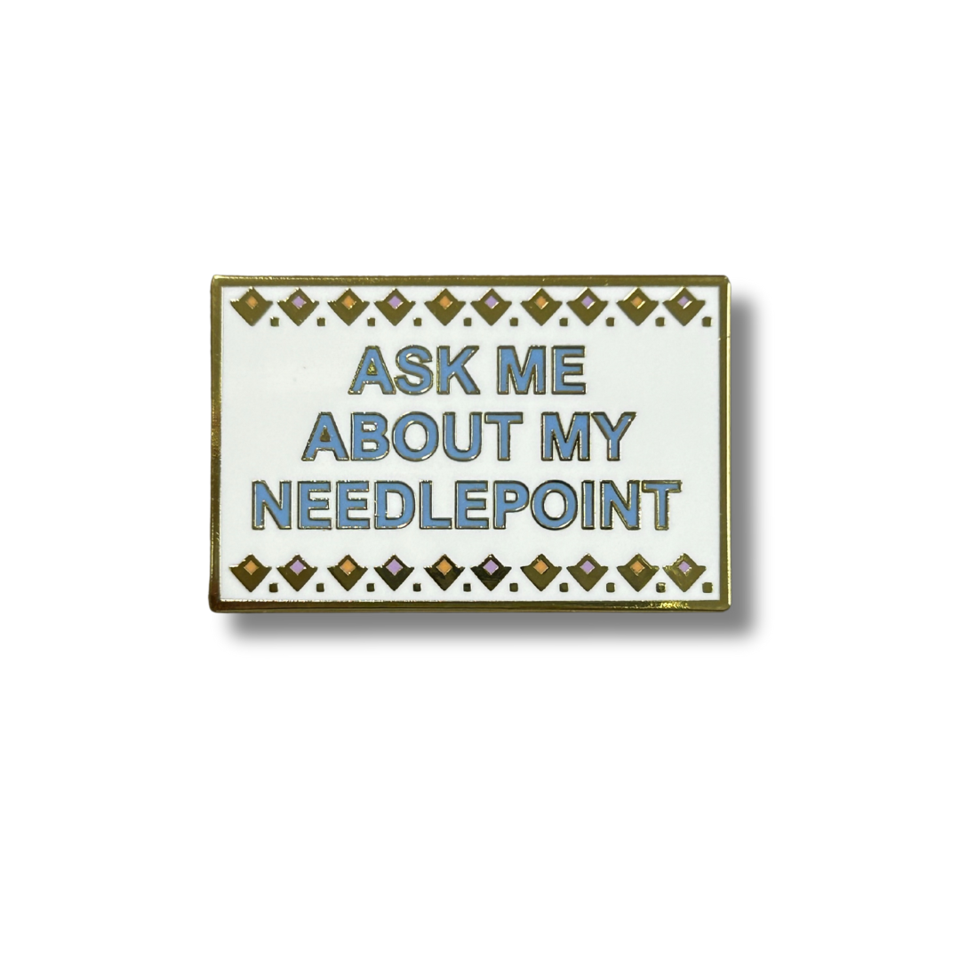 Needle Minder - Ask Me About My Needlepoint