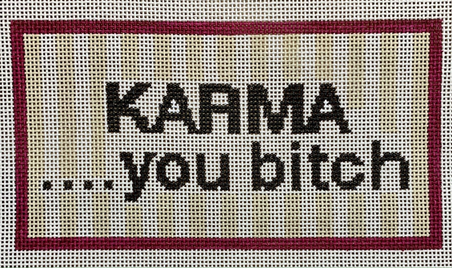Karma...You Bitch